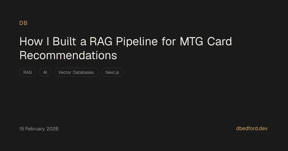 How I Built a RAG Pipeline for MTG Card Recommendations | Dion Bedford